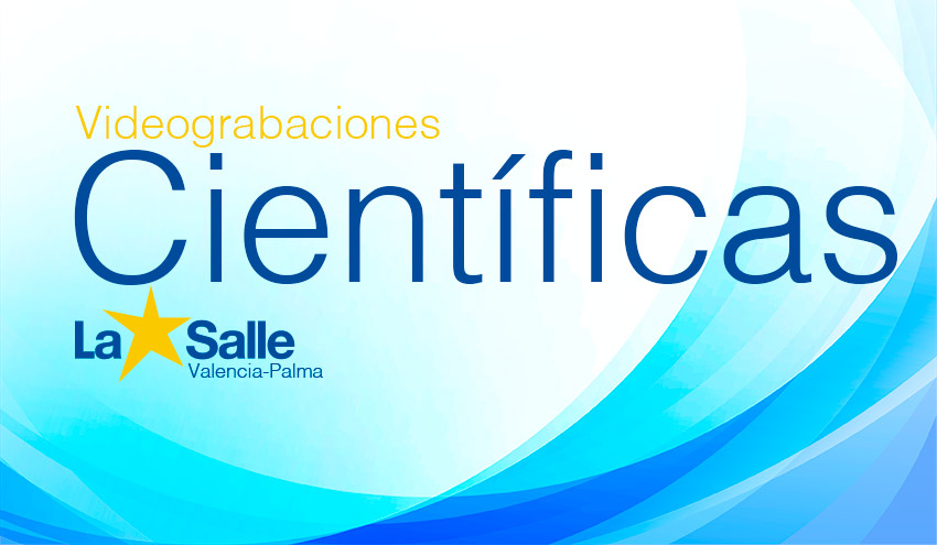 II Concurso Videograbaciones Científicas La Salle Valencia-Palma