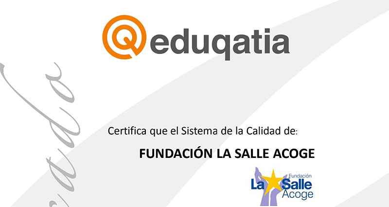 La Fundación La Salle Acoge logra la certificación de calidad a través de Eduqatia